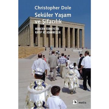 Seküler Yaşam ve Şifacılık - Christopher Dole