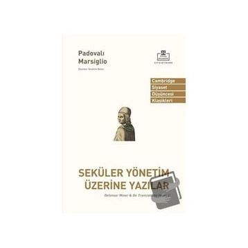 Seküler Yönetim Üzerine Yazılar - Padovalı Marsiglio