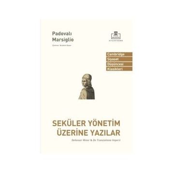 Seküler Yönetim Üzerine Yazılar - Padovalı Marsiglio