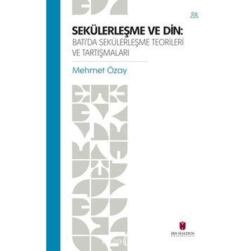 SEKÜLERLEŞME VE DIN - MEHMET ÖZAY