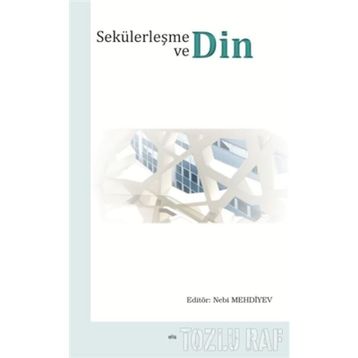 SEKÜLERLEŞME VE DIN - MEHMET ÖZAY