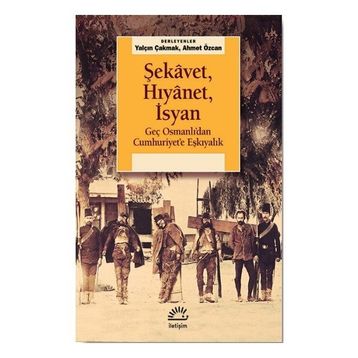 Şekâvet Hıyânet İsyan İletişim Yayınevi