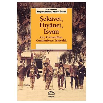 Şekâvet Hıyânet İsyan İletişim Yayınevi
