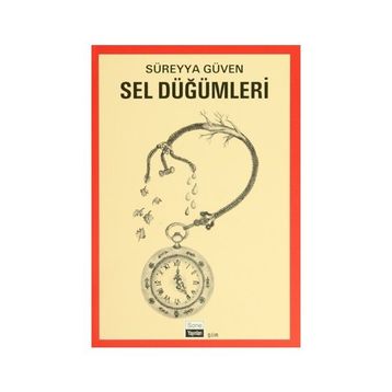 SEL DÜĞÜMLERİ - SÜREYYA GÜVEN