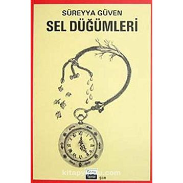 SEL DÜĞÜMLERİ - SÜREYYA GÜVEN