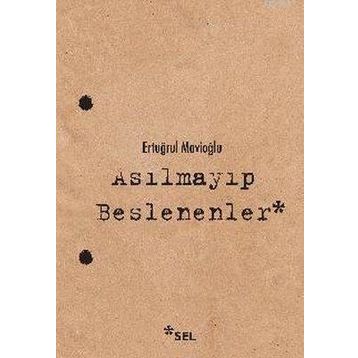 Sel Yayıncılık Asılmayıp Beslenenler