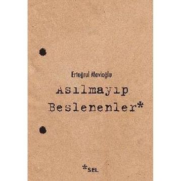 Sel Yayıncılık Asılmayıp Beslenenler