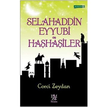 Selahaddin Eyyubi ve Haşhaşiler - Corci Zeydan