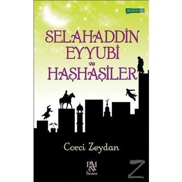 Selahaddin Eyyubi ve Haşhaşiler - Corci Zeydan