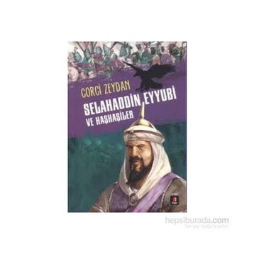 Selahaddin Eyyubi ve Haşhaşiler - Corci Zeydan