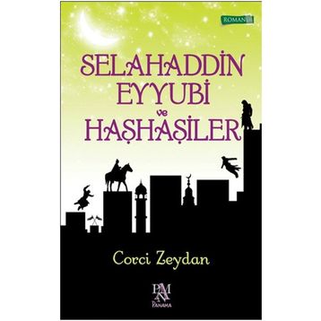 Selahaddin Eyyubi ve Haşhaşiler - Corci Zeydan