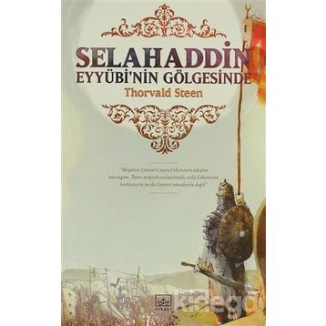 Selahaddin Eyyübinin Gölgesinde - Thorvald Steen