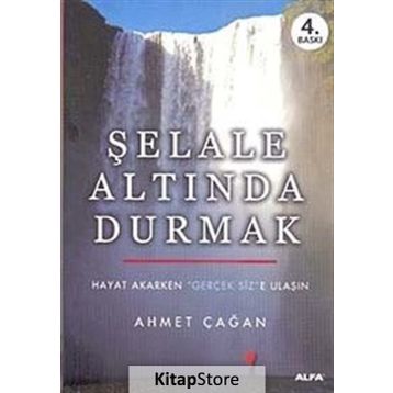 Şelale Altında Durmak - Ahmet Çağan