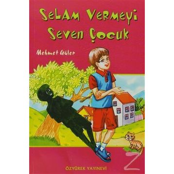 SELAM VERMEYI SEVEN ÇOCUK - MEHMET GÜLER
