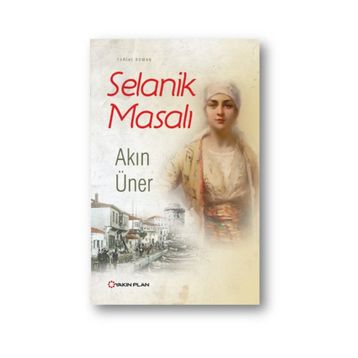 Selanik Masalı - Akın Üner