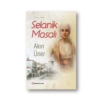 Selanik Masalı - Akın Üner
