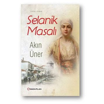 Selanik Masalı - Akın Üner