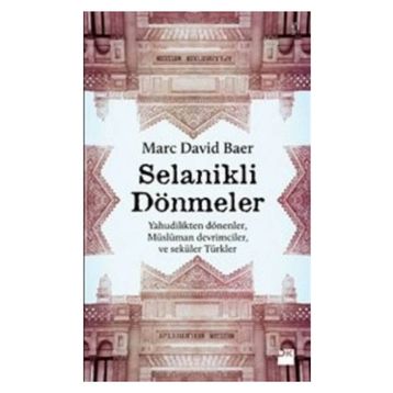 SELANIKLI DÖNMELER - MARC DAVID BAER