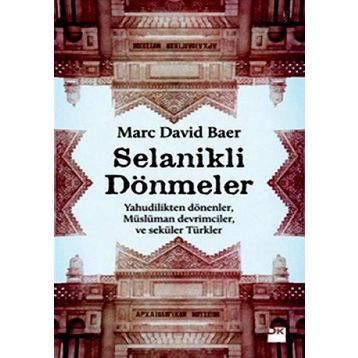 SELANIKLI DÖNMELER - MARC DAVID BAER