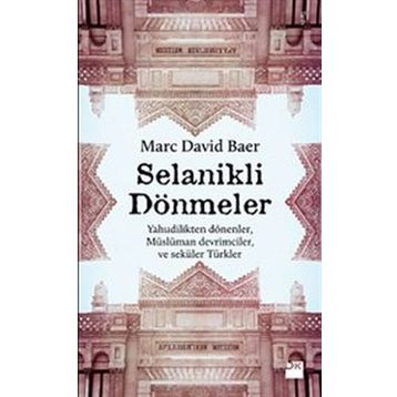 SELANIKLI DÖNMELER - MARC DAVID BAER