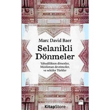 SELANIKLI DÖNMELER - MARC DAVID BAER