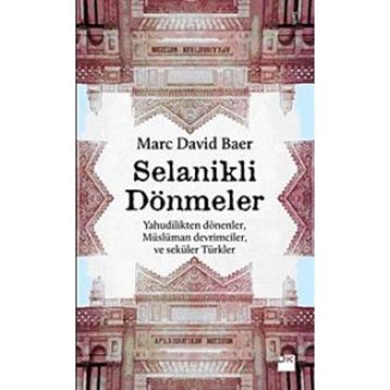 SELANIKLI DÖNMELER - MARC DAVID BAER
