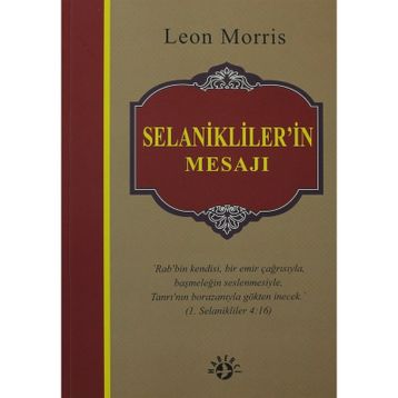SELANIKLILER'IN MESAJI - LEON MORRIS