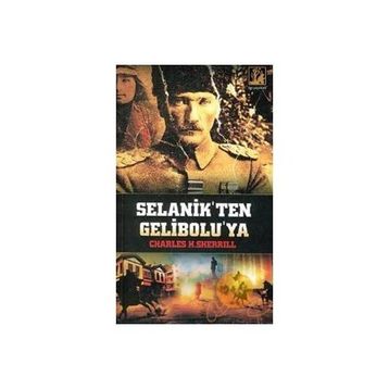 Selanik´ten Gelibolu´ya - Charles H Sherrill