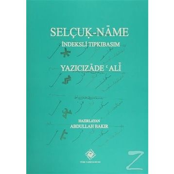 Selçuk- Name İndeksli Tıpkıbasım - Yazıcızade Ali