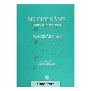 Selçuk- Name İndeksli Tıpkıbasım - Yazıcızade Ali