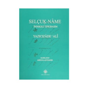 Selçuk- Name İndeksli Tıpkıbasım - Yazıcızade Ali