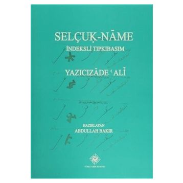 Selçuk- Name İndeksli Tıpkıbasım - Yazıcızade Ali