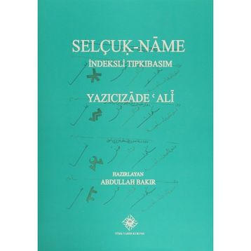 Selçuk- Name İndeksli Tıpkıbasım - Yazıcızade Ali