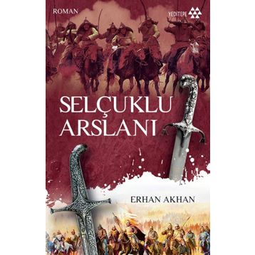 Selçuklu Arslanı - Erhan Akhan