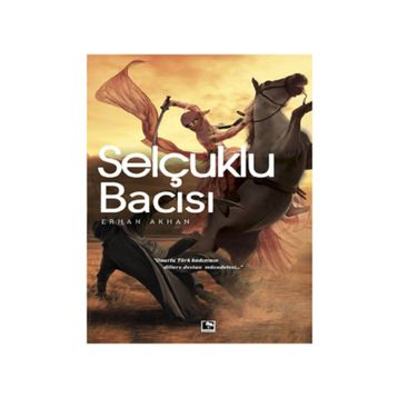 Selçuklu Bacısı - Erhan Akhan