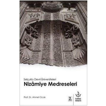 Selçuklu Devri Üniversiteleri Nizamiye Medreseleri - Nizamiye Akademi
