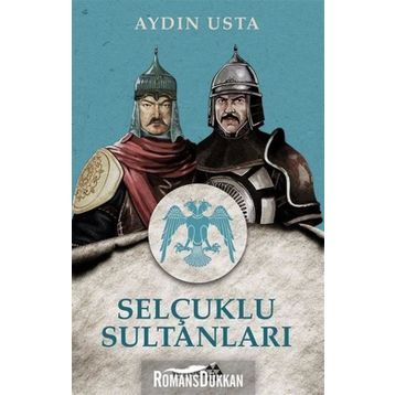 Selçuklu Sultanları - Aydın Usta