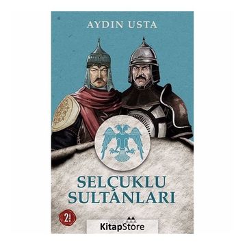 Selçuklu Sultanları - Aydın Usta