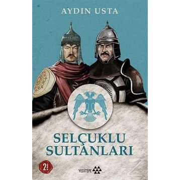 Selçuklu Sultanları - Aydın Usta