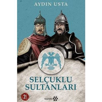 Selçuklu Sultanları - Aydın Usta
