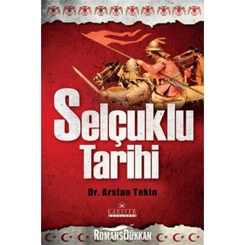 SELÇUKLU TARIHI - ARSLAN TEKIN