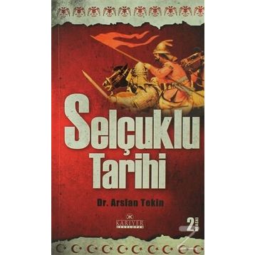 Selçuklu Tarihi - Hüseyin Tekinoğlu