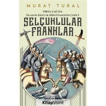 Selçuklular Franklar - Murat Tural
