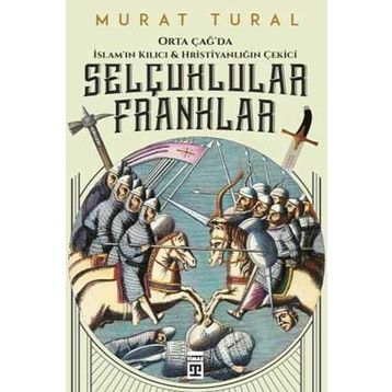 Selçuklular Franklar - Murat Tural