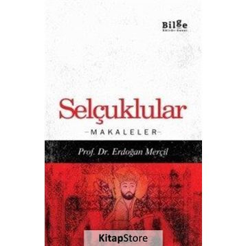 SELÇUKLULAR MAKALELER - ERDOĞAN MERÇİL