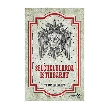 Selçuklularda İstihbarat - Yavuz Delibalta
