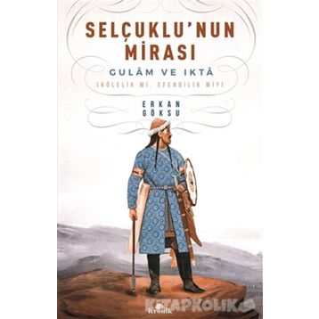 Selçuklu’nun Mirası - Erkan Göksu