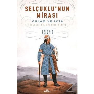 Selçuklu’nun Mirası - Erkan Göksu