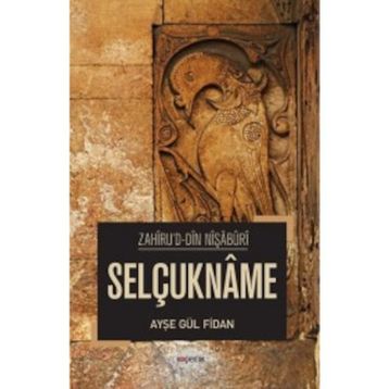Selçukname - Ayşe Gül