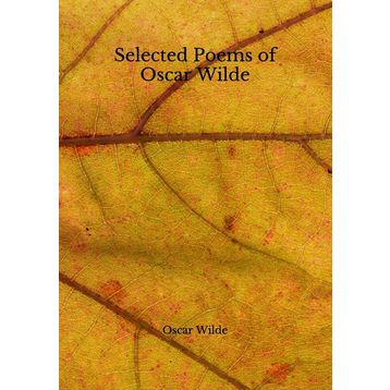 Selected Poems of - Oscar Wilde